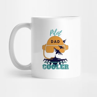 pilot dad like a normal dad but cooler Mug